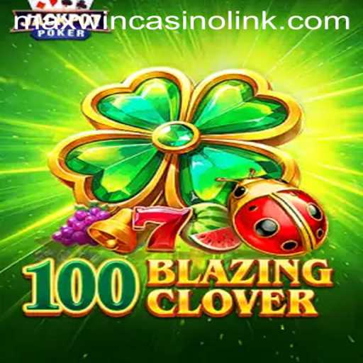 The Exciting World of 100BlazingClover: A Deep Dive into the Game and Its Features